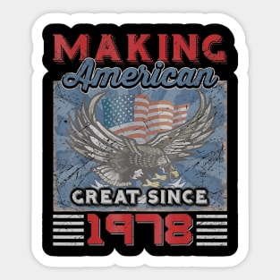 42nd Birthday Perfect Gifts Making American Great Since 1978 Sticker